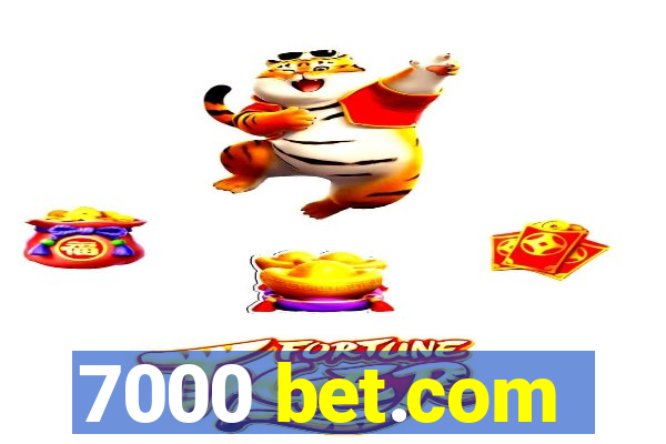 7000 bet.com